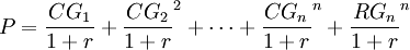 P=\frac{CG_1}{1+r}+\frac{CG_2}{1+r}^2+\cdots+\frac{CG_n}{1+r}^n+\frac{RG_n}{1+r}^n